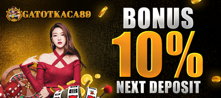 Bonus 10% Next Deposit